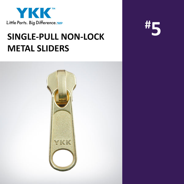 SINGLE-PULL NON-LOCK SLIDERS YKK® METAL ZIPPERS